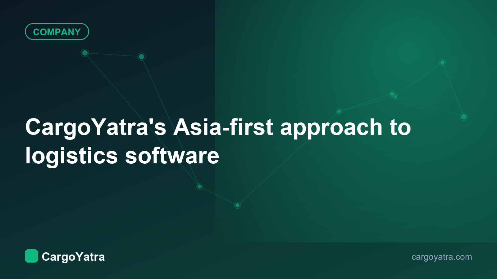 CargoYatra's Asia-first approach to logistics software