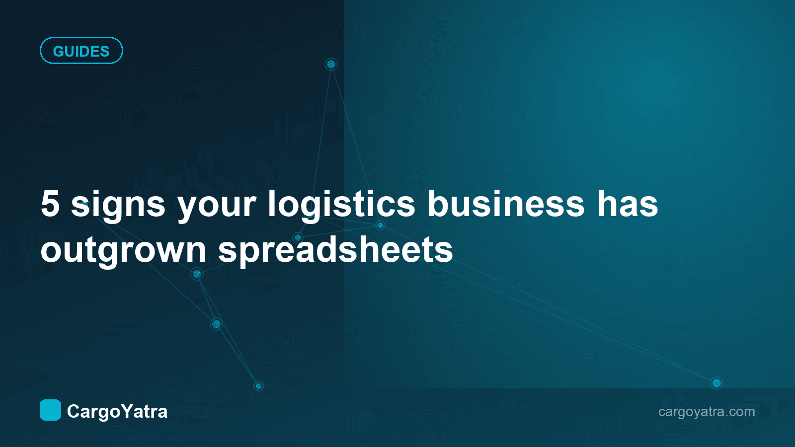 5 signs your logistics business has outgrown spreadsheets